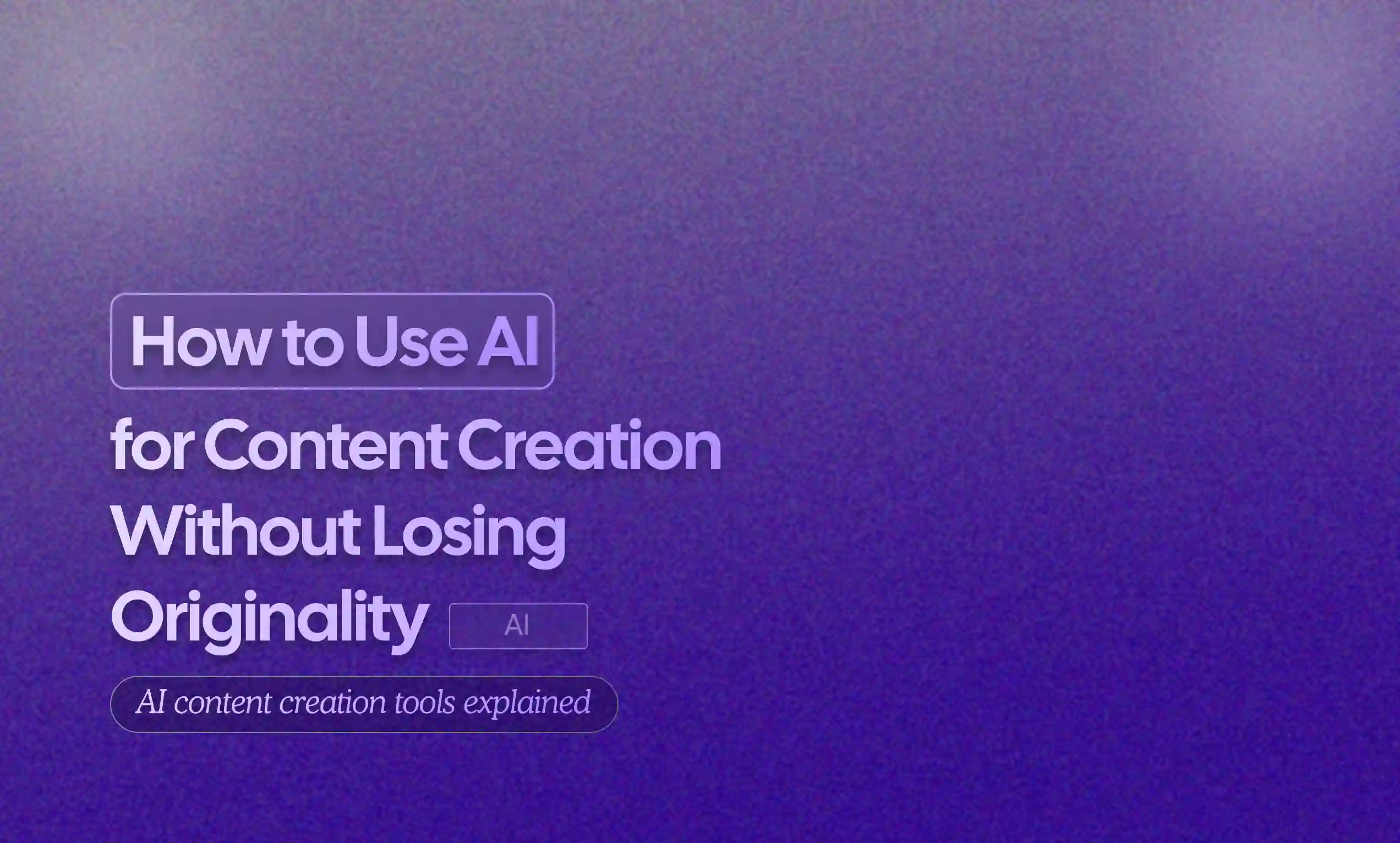 How to Use AI for Content Creation