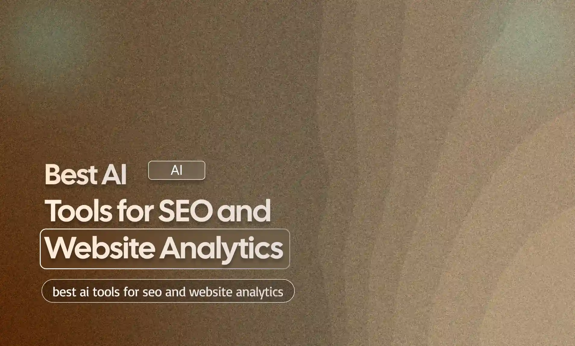 AI Tools for SEO and Website Analytics