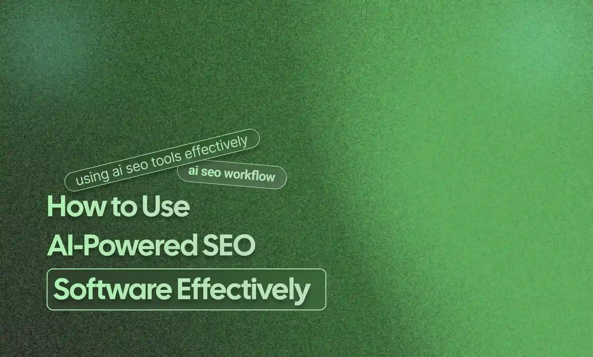 AI-Powered SEO Software Effectively