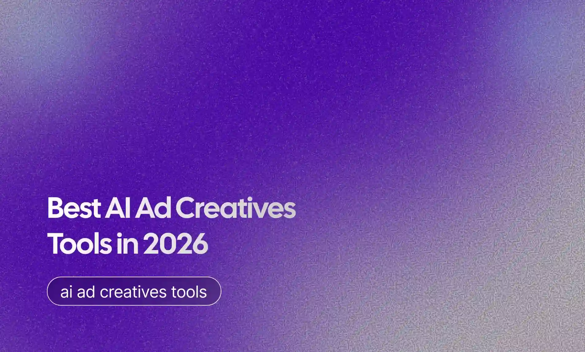 Ad Creatives Tools in 2026