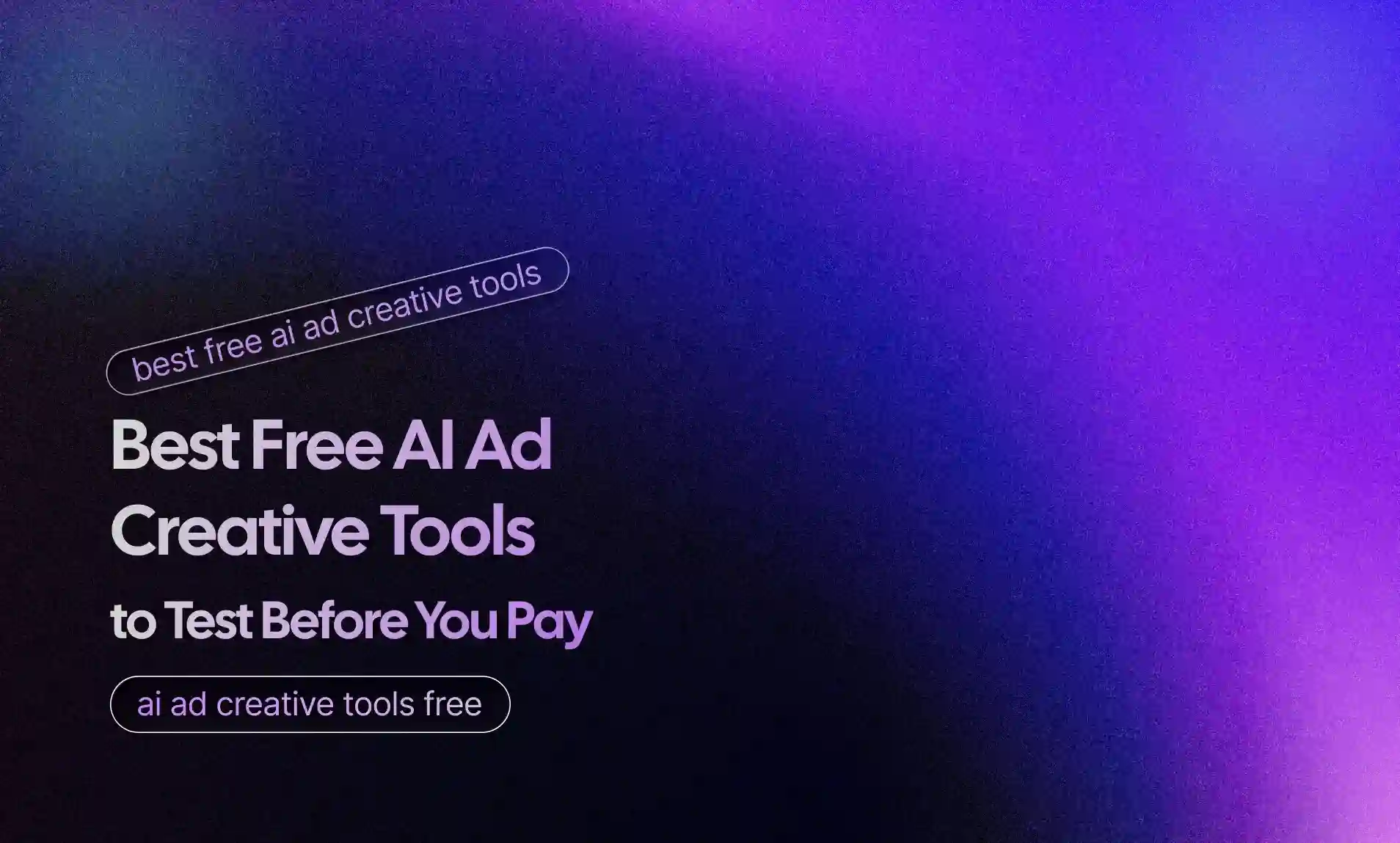AI Ad Creative Tools to Test