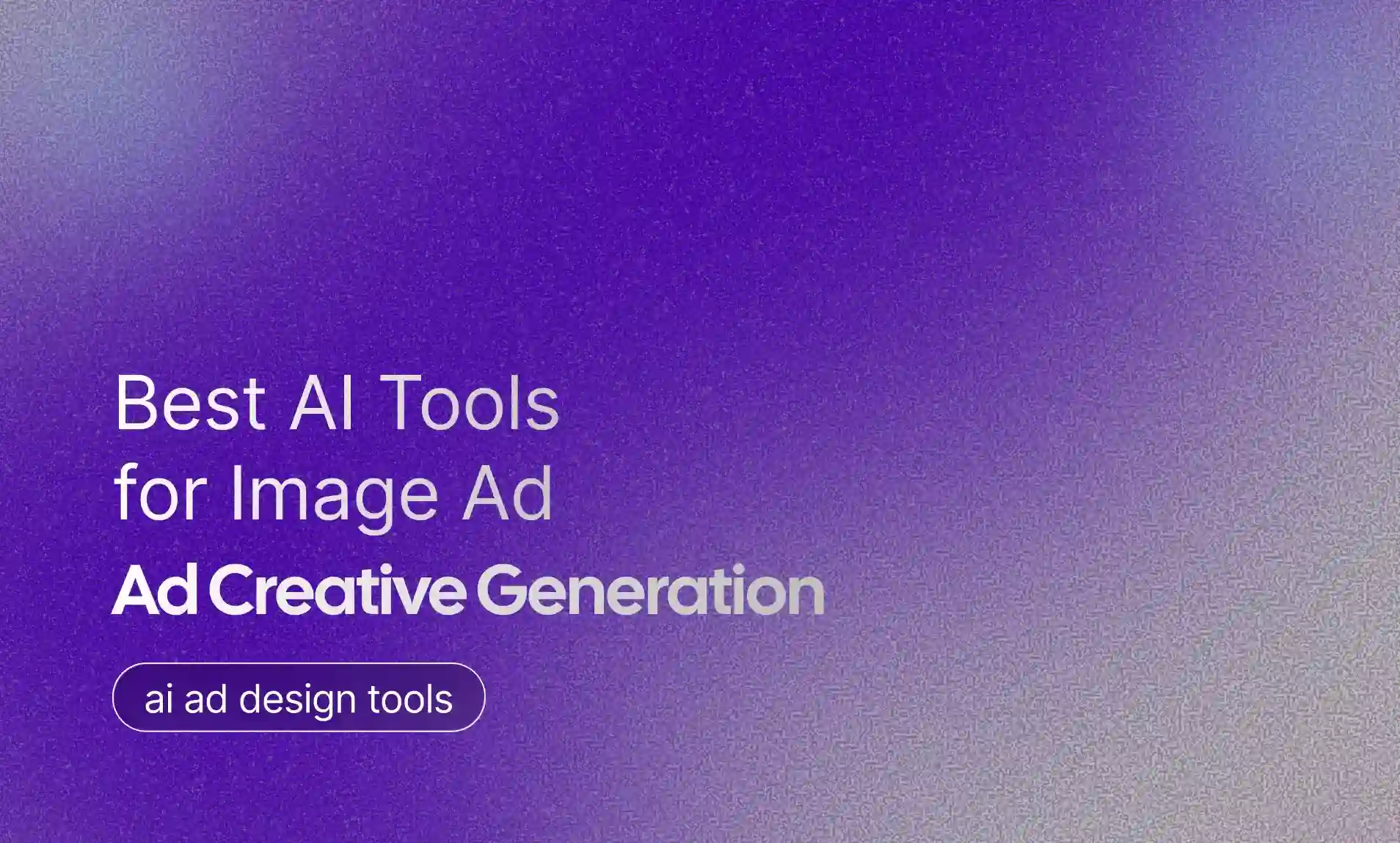AI Tools for Image Ad Creative Generation