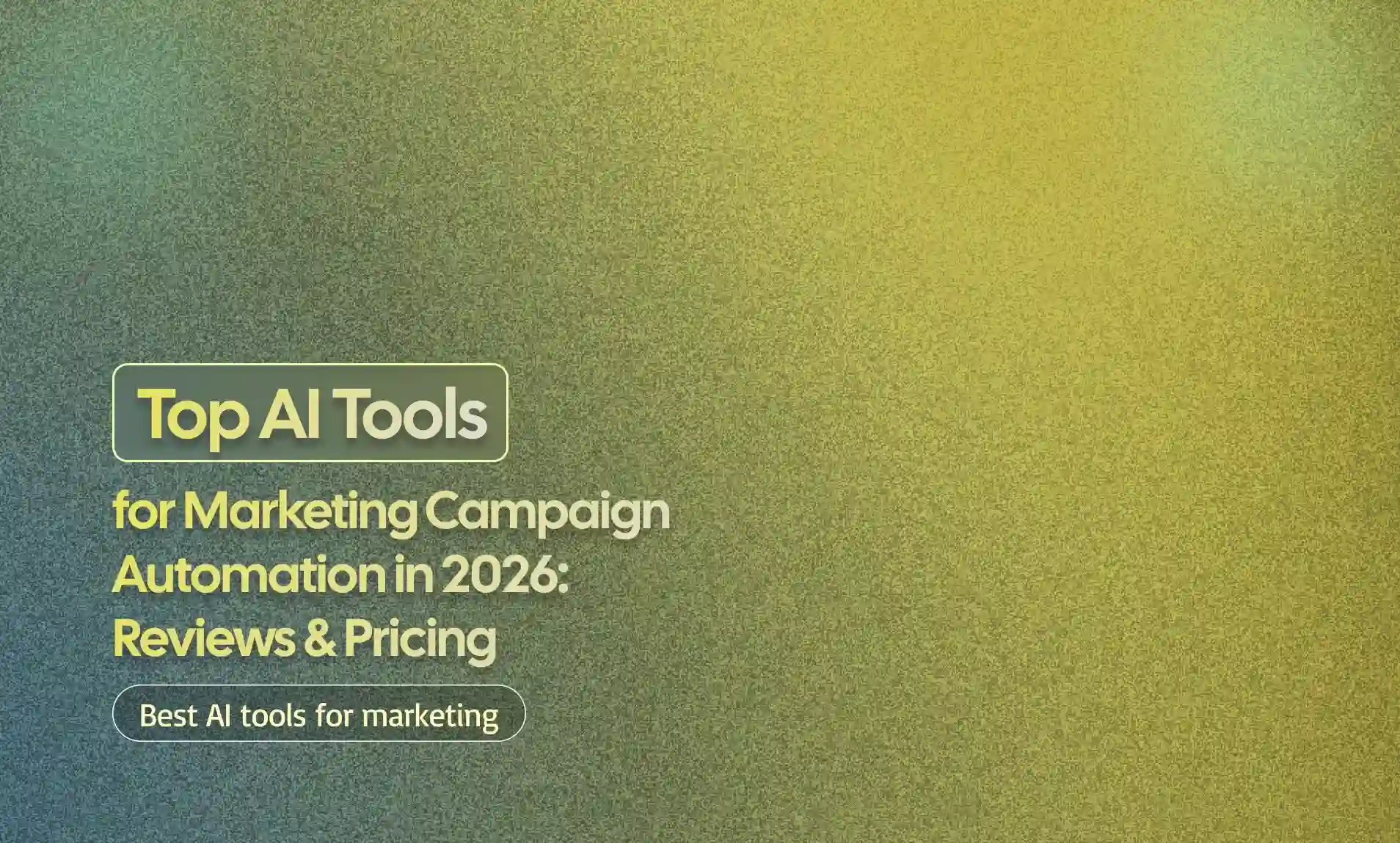 AI Tools for Marketing Campaign Automation