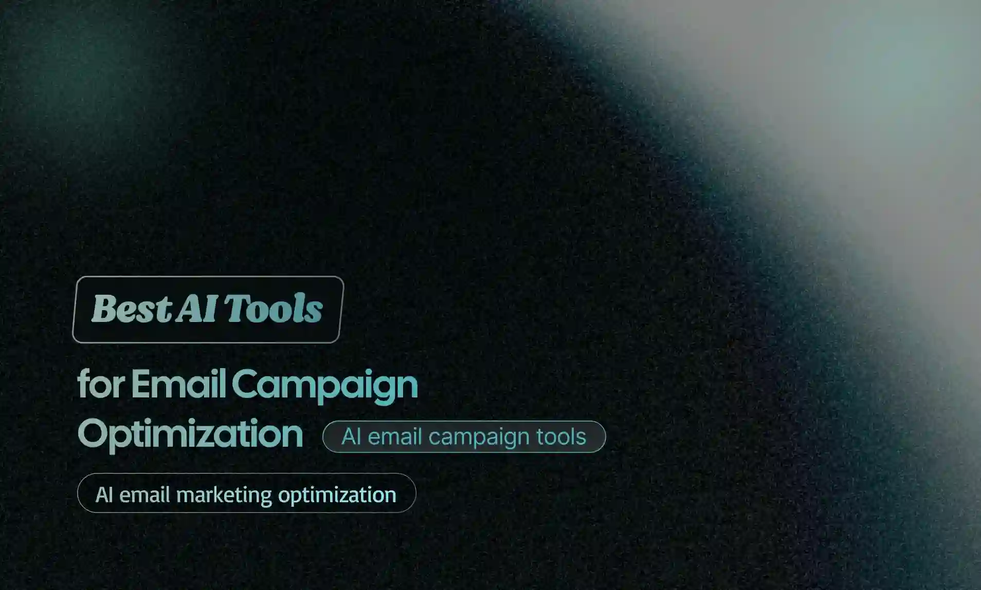 AI Tools for Email Campaign Optimization